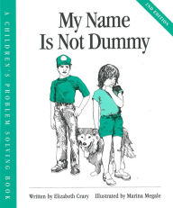 Title: My Name Is Not Dummy, Author: Elizabeth Crary