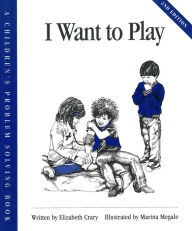 Title: I Want to Play, Author: Elizabeth Crary