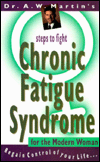 Title: Steps to Fight Chronic Fatigue for the Modern Woman, Author: A. W. Martin