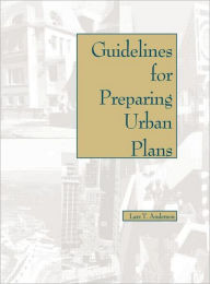 Title: Guidelines for Preparing Urban Plans / Edition 1, Author: Larz Anderson
