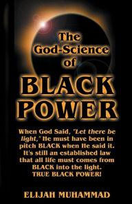 Title: The God-Science of Black Power, Author: Elijah Muhammad