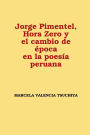 Jorge Pimentel, Hora Zero y el cambio de época en la poesía peruana