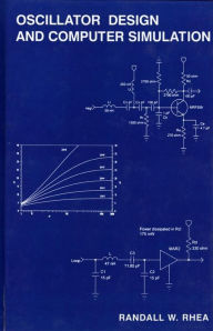 Title: Oscillator Design and Computer Simulation / Edition 2, Author: Randall W. Rhea