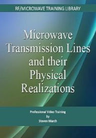 Title: Microwave Transmission Lines and Their Physical Realizations, Author: Steven L. March