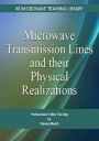 Microwave Transmission Lines and Their Physical Realizations