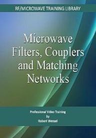 Title: Microwave Filters, Couplers and Matching Networks, Author: Robert Wenzel