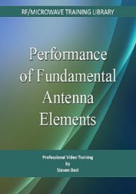 Title: Performance of Fundamental Antenna Elements, Author: Steven Best