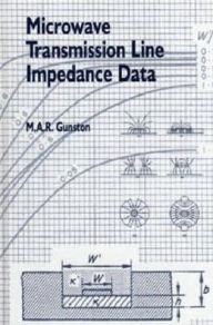 Title: Microwave Transmission-Line Impedance Data / Edition 2, Author: M. A. R. Gunston