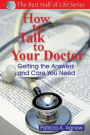 How to Talk to Your Doctor: Getting the Answers and Care You Need