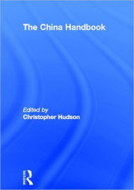 Title: The China Handbook / Edition 1, Author: Christopher Hudson