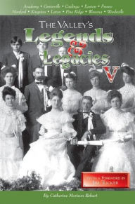 Title: Valley's Legends and Legacies, Volume V, Author: Catherine Morison Rehart