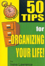 Title: 50 Tips for Organizing Your Life, Author: Irene Lawrence