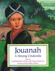 Title: Jouanah: A Hmong Cinderella, Author: Jewell Reinhard Coburn