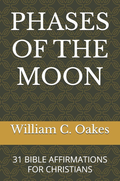 Phases of the Moon: 31 Bible Affirmations for Christians