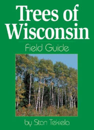 Title: Trees of Wisconsin Field Guide, Author: Stan Tekiela