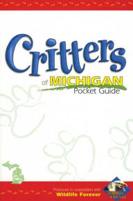 Title: Critters of Michigan Pocket Guide, Author: Wildlife Forever