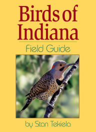 Title: Birds of Indiana Field Guide, Author: Stan Tekiela