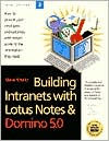 Title: Building Intranets with Lotus Notes and Domino 5.0, Author: Steve Krantz