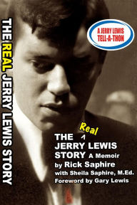 Bestsellers books download The REAL Jerry Lewis Story 9781885124050 English version by Rick Saphire, Sheila Saphire, Wendy Weiss DJVU MOBI PDF