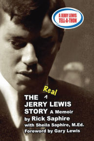 Title: The REAL Jerry Lewis Story, Author: Rick Saphire