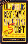 Title: World's Best Known Marketing Secret: Building Your Business with Word-of-Mouth Marketing (2nd Edition), Author: Ivan R. Misner