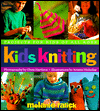 Title: Kids Knitting: Projects for Kids of All Ages, Author: Melanie D. Falick