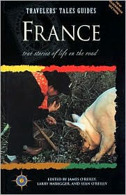 Title: Travelers' Tales France, Author: James P. O'Reilly