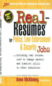 Title: Real-Resumes for Police, Law Enforcement & Security Jobs, Author: Anne McKinney