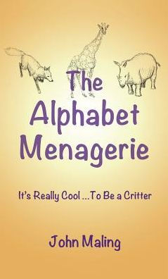 The Alphabet Menagerie: It's Cool to Be a Critter