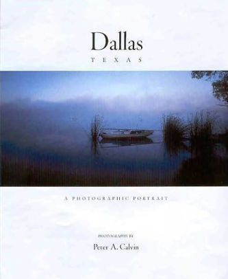 Dallas, Texas: A Photographic Portrait