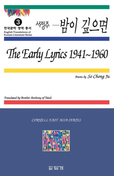 The Early Lyrics, 1941-1960: Poems by So Chong-Ju