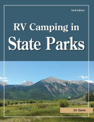 Title: RV Camping in State Parks, 6th Edition, Author: D J Davin