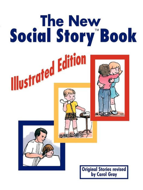 The New Social Story Book by Carol Gray Bvm, Paperback | Barnes & Noble®