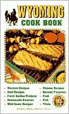 Title: Wyoming Cookbook, Author: Karin M Wade