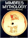 Mimbres Mythology: Tales From The Painted Clay
