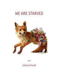 Title: We are Starved, Author: Joshua Kryah