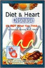 Diet and Heart Disease: It's NOT What You Think