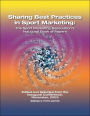 Sharing Best Practices in Sport Marketing: The Sport Marketing Association's Inaugural Book of Papers