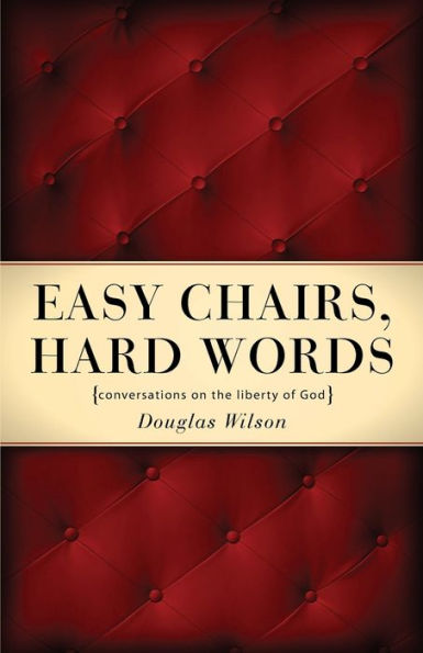 Easy Chairs, Hard Words: Conversations on the Liberty of God