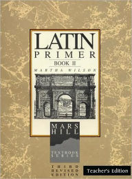 Title: Latin Primer II - Teacher's Edition, Author: Martha Wilson