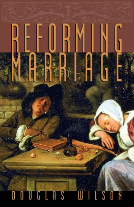 Reforming Marriage By Douglas Wilson Paperback Barnes Noble