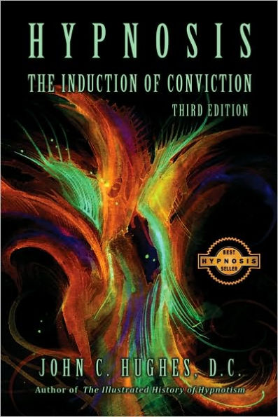 Hypnosis The Induction of Conviction