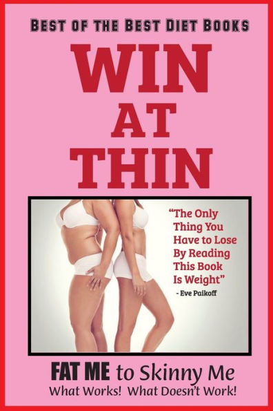 WIN AT THIN "The Best of the Best Diet Book"