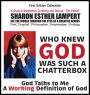 Who Knew God Was Such a Chatterbox - God Is Go! Do!: A Study in Imagination, Creativity, and Genius - 5 Star Reviews