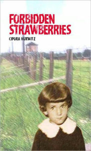 Title: Forbidden Strawberries, Author: Cipora Hurwitz