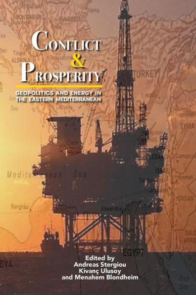 Conflict & Prosperity: Geopolitics and Energy in the Eastern Mediterranean