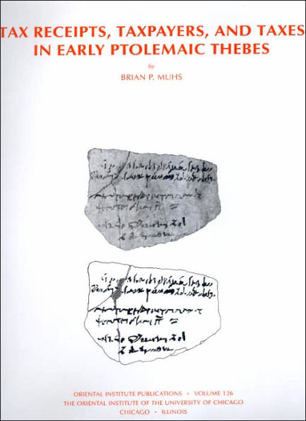 Tax Receipts, Taxpayers, and Taxes in Early Ptolemaic Thebes