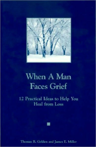 When a Man Faces Grief / A Man You Know Is Grieving