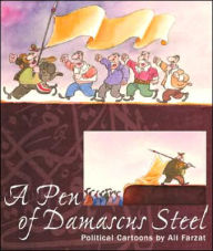 Title: A Pen of Damascus Steel, Author: Ali Farzat