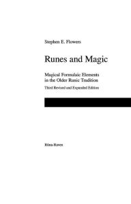 Title: Runes and Magic, Author: Stephen E Flowers PH.D.